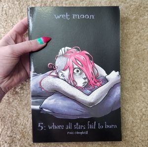 Wet Moon Volume 5: Where All Stars Fail to Burn